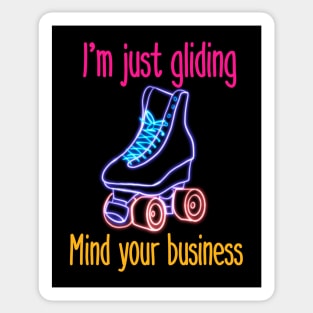 I'm Just Gliding. Mind your Business. Sticker